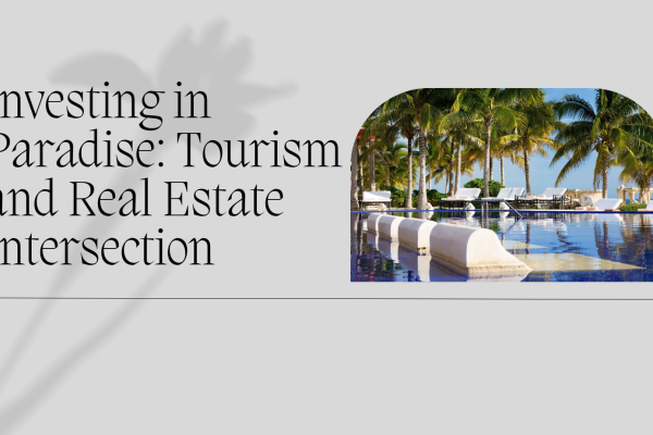 Tourism and Real Estate